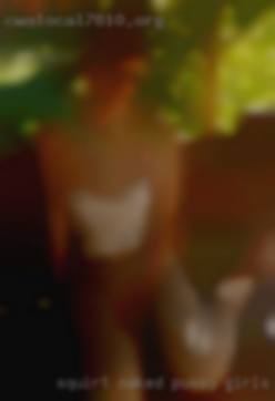 Squirt naked pussy girls hot mill to Illinois.